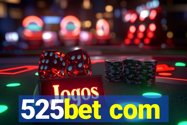 525bet com